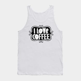 I Love Coffee - Playful Retro Typography Tank Top
